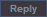 Reply to topic